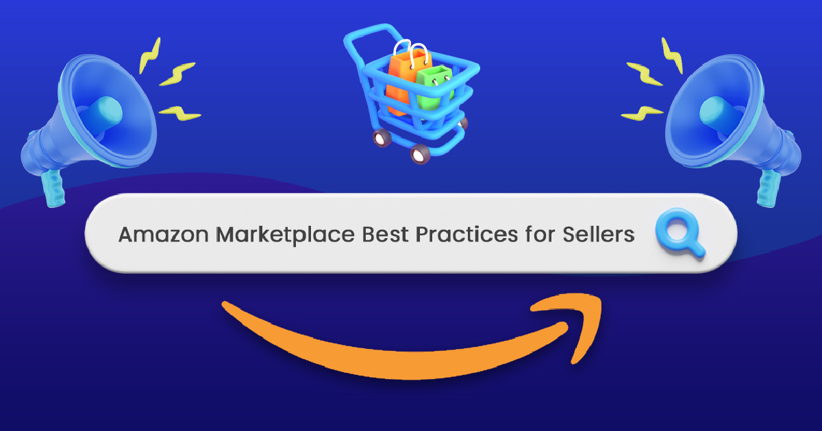 Amazon Marketplace Best Practices for Sellers