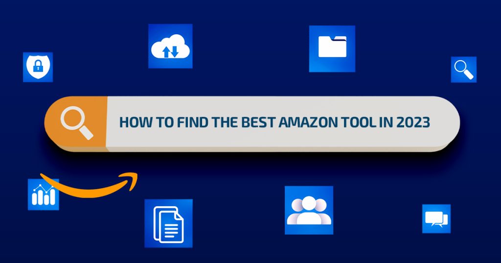 How to Find the Best Amazon Tool in 2023