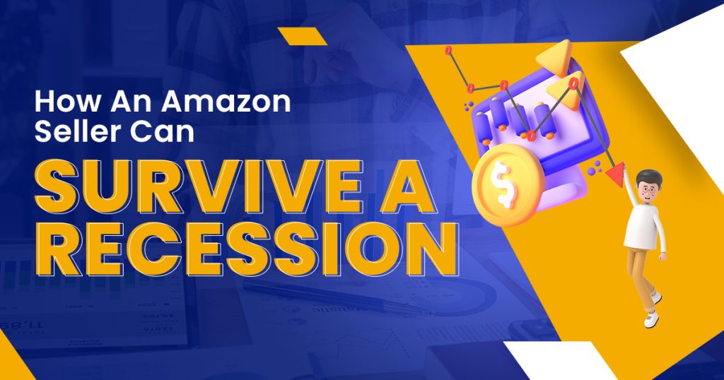 How An Amazon Seller Can Survive A Recession