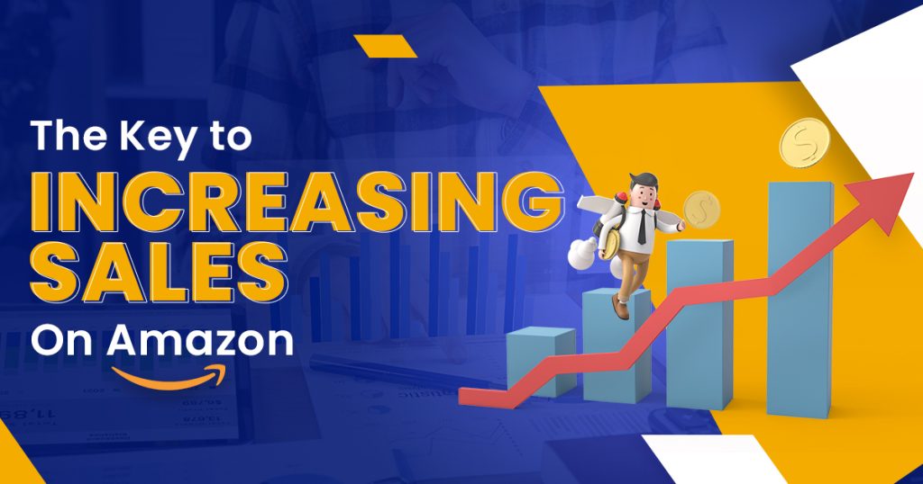 The Key to Increasing Sales on Amazon