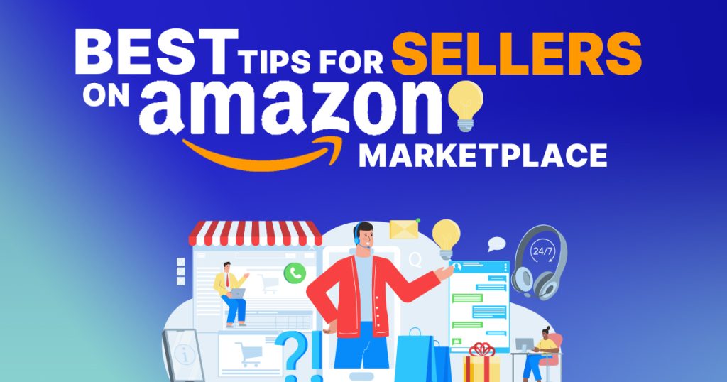 The Best Tips For Sellers On Amazon Marketplace
