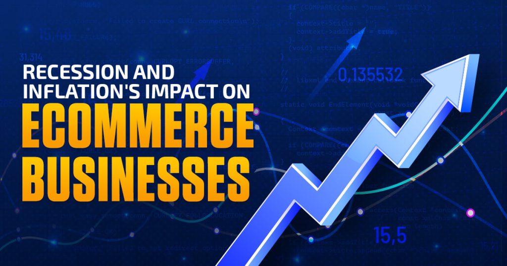 Recession and Inflation's Impact on E-commerce Businesses